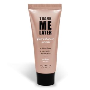 Elizabeth Mott Thank Me Later Glow Enhancer & Primer – Hydrating Natural Glow with Hyaluronic Acid, Niacinamide & Squalane, Sheer Tinted Glow, Cruelty-Free, Medium Sheer Glow Shade, 30g