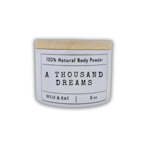 Body Dusting Powder for Men & Women – Scented A Thousand Dreams – 8oz Container with Lid