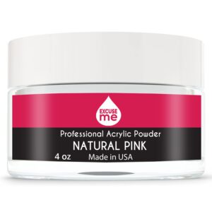 Excuse Me Professional Acrylic Powder USA Made Non Yellowing 4 oz Nail Art Powder for Nail Extension (NATURAL PINK 4 oz)